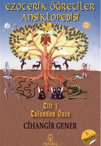 Ezoterik Öğretiler Ansiklopedisi Cilt 1 - Tufandan Önce Ezoterik Öğretiler Ansiklopedisi Cilt 1 - Tufandan Önce