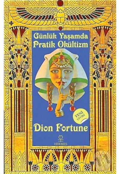 Günlük Yaşamda Pratik Okültizm Günlük Yaşamda Pratik Okültizm