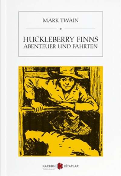 Huckleberry Finns Abenteuer Und Fahrten Huckleberry Finns Abenteuer Und Fahrten