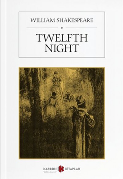 Twelfth Night Twelfth Night