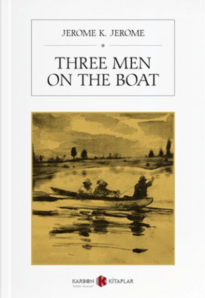 Three Men On The Boat Three Men On The Boat