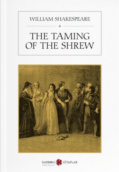 The Taming Of The Shrew The Taming Of The Shrew