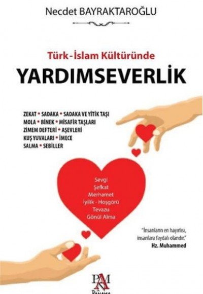 Türk - İslam Kültüründe Yardımseverlik Türk - İslam Kültüründe Yardımseverlik