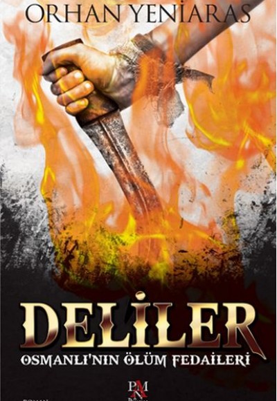 Deliler - Osmanlı'nın Ölüm Fedaileri Deliler - Osmanlı'nın Ölüm Fedaileri