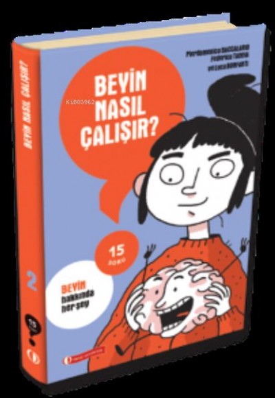 Beyin Nasıl Çalışır? - 15 Soru Serisi Beyin Nasıl Çalışır? - 15 Soru Serisi