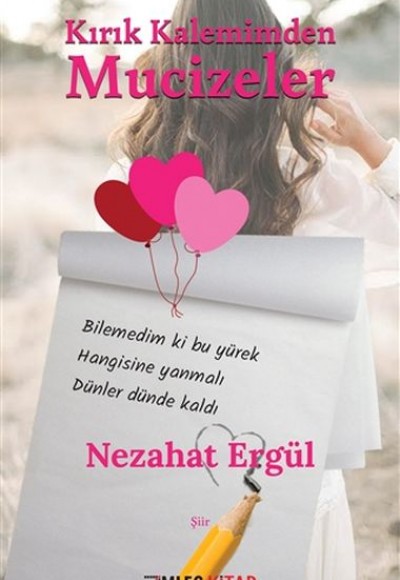 Kırık Kalemimden Mucizeler Kırık Kalemimden Mucizeler