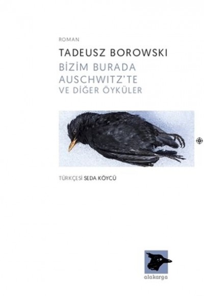 Bizim Burada Auschwitz'te ve Diğer Öyküler Bizim Burada Auschwitz'te ve Diğer Öyküler