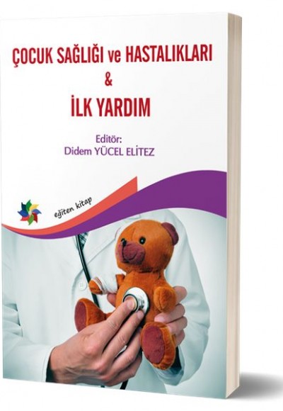 Çocuk Sağlığı ve Hastalıkları & İlk Yardım Çocuk Sağlığı ve Hastalıkları & İlk Yardım