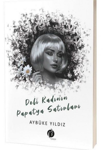 Deli Kadının Papatya Satırları Deli Kadının Papatya Satırları