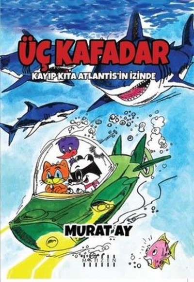 Üç Kafadar - Kayıp Kıta Atlantis’in İzinde Üç Kafadar - Kayıp Kıta Atlantis’in İzinde