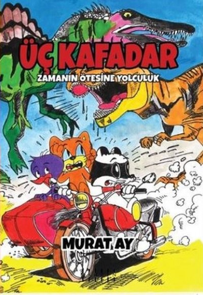 Üç Kafadar - Zamanın Ötesine Yolculuk Üç Kafadar - Zamanın Ötesine Yolculuk