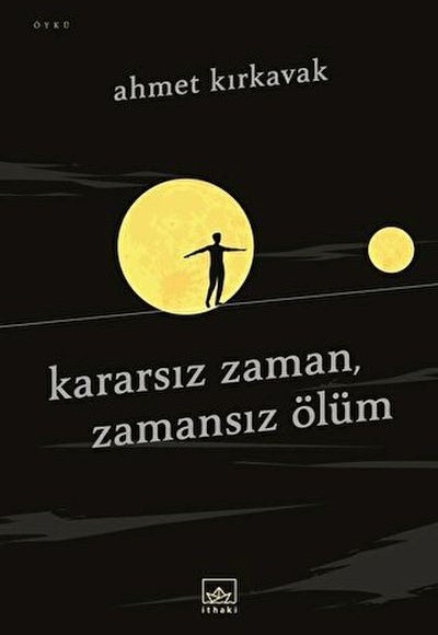 Kararsız Zaman, Zamansız Ölüm Kararsız Zaman, Zamansız Ölüm