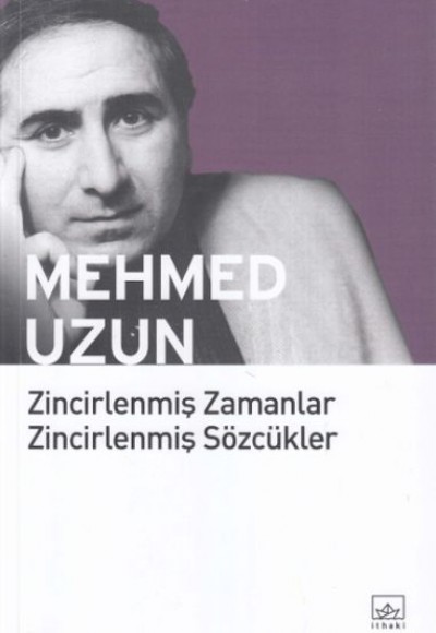 Zincirlenmiş Zamanlar Zincirlenmiş Sözcükler Zincirlenmiş Zamanlar Zincirlenmiş Sözcükler