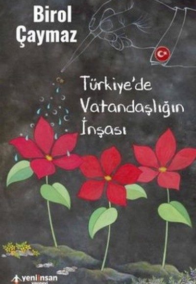 Türkiye'de Vatandaşlığın İnşası Türkiye'de Vatandaşlığın İnşası