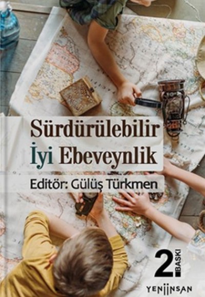Sürdürülebilir İyi Ebeveynlik Sürdürülebilir İyi Ebeveynlik