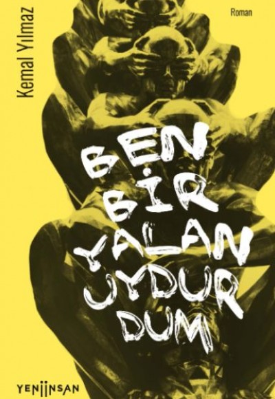 Ben Bir Yalan Uydurdum Ben Bir Yalan Uydurdum