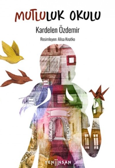 Mutluluk Okulu Mutluluk Okulu