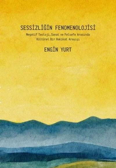 Sessizliğin Fenomenolojisi Sessizliğin Fenomenolojisi