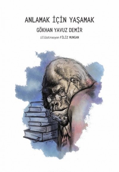 Anlamak İçin Yaşamak Anlamak İçin Yaşamak