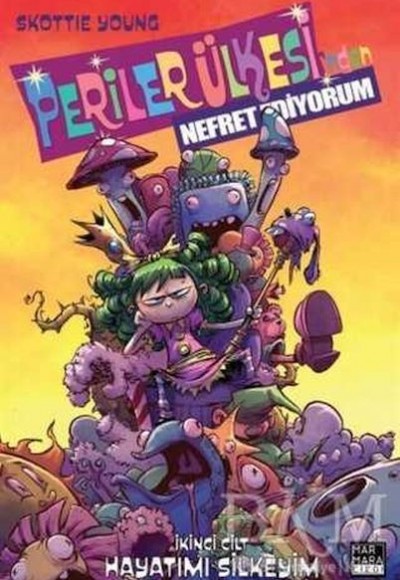 Periler Ülkesi'nden Nefret Ediyorum Cilt 02 - Hayatımı Silkeyim Periler Ülkesi'nden Nefret Ediyorum Cilt 02 - Hayatımı Silkeyim