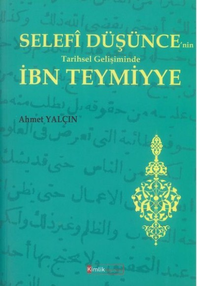 Selefi Düşünce'nin Tarihsel Gelişiminde İbn Teymiyye Selefi Düşünce'nin Tarihsel Gelişiminde İbn Teymiyye