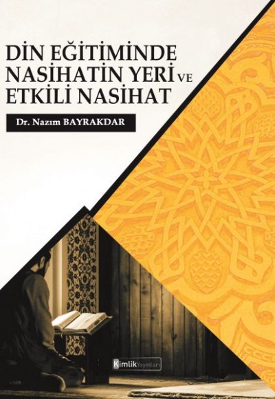 Din Eğitiminde Nasihatin Yeri ve Etkili Nasihat Din Eğitiminde Nasihatin Yeri ve Etkili Nasihat