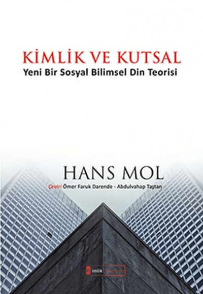 Kimlik ve Kutsal "Yeni Bir Sosyal Bilimsel Din Teorisi" Kimlik ve Kutsal "Yeni Bir Sosyal Bilimsel Din Teorisi"