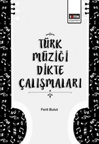 Türk Müziği Dikte Çalışmaları Türk Müziği Dikte Çalışmaları