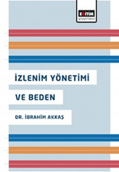 İzlenim Yönetimi ve Beden İzlenim Yönetimi ve Beden