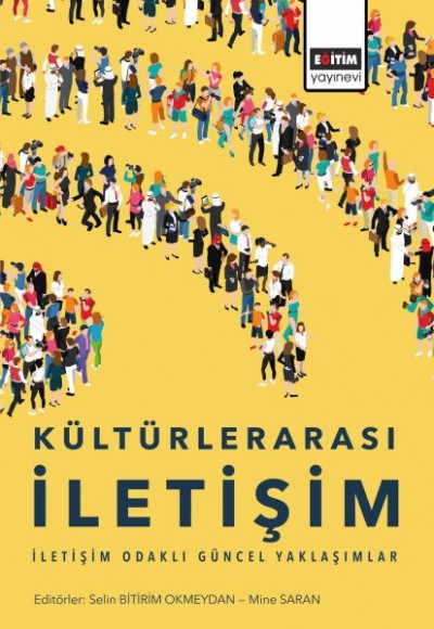 Kültürlerarası İletişim - İletişim Odaklı Güncel Yaklaşımlar Kültürlerarası İletişim - İletişim Odaklı Güncel Yaklaşımlar