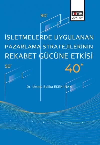 İşletmelerde Uygulanan Pazarlama Stratejilerinin Rekabet Gücüne Etkisi İşletmelerde Uygulanan Pazarlama Stratejilerinin Rekabet Gücüne Etkisi
