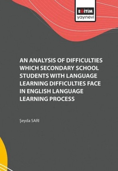 Analysis of the Difficulties They Encountered in the English Language Learning Process Analysis of the Difficulties They Encountered in the English Language Learning Process