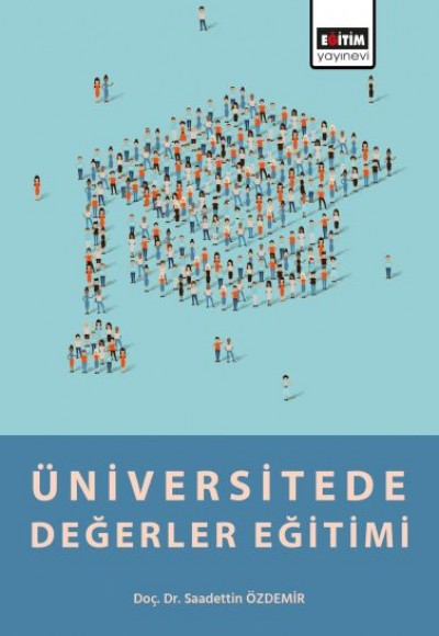 Üniversitede Değerler Eğitimi Üniversitede Değerler Eğitimi