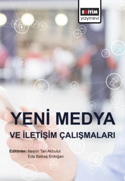 Yeni Medya ve İletişim Çalışmaları Yeni Medya ve İletişim Çalışmaları