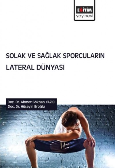Solak ve Sağlak Sporcuların Lateral Dünyası Solak ve Sağlak Sporcuların Lateral Dünyası