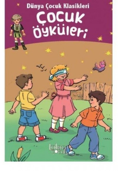 Dünya Çocuk Klasikleri - Çocuk Öyküleri Dünya Çocuk Klasikleri - Çocuk Öyküleri