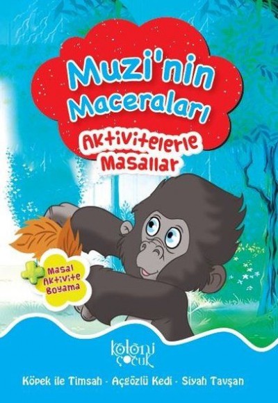Muzi'nin Maceraları - Aktivitelerle Masallar Muzi'nin Maceraları - Aktivitelerle Masallar