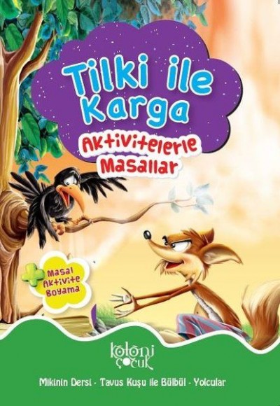 Tilki ile Karga - Aktivitelerle Masallar Tilki ile Karga - Aktivitelerle Masallar