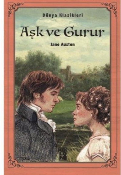 Aşk ve Gurur - Dünya Klasikleri Aşk ve Gurur - Dünya Klasikleri