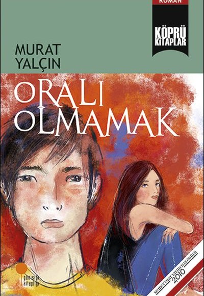 Oralı Olmamak Oralı Olmamak