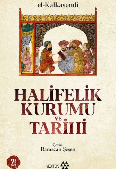 Halifelik Kurumu ve Tarihi Halifelik Kurumu ve Tarihi