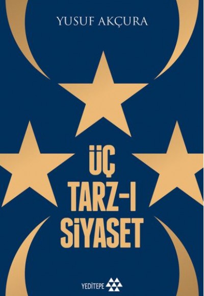 Üç Tarz-ı Siyaset Üç Tarz-ı Siyaset