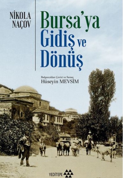 Bursa'ya Gidiş ve Dönüş Bursa'ya Gidiş ve Dönüş