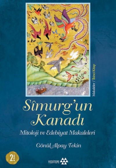 Simurg'un Kanadı - Mitoloji ve Edebiyat Makaleleri - Ciltsiz Simurg'un Kanadı - Mitoloji ve Edebiyat Makaleleri - Ciltsiz