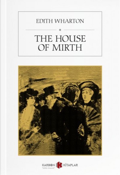 The House of Mirth The House of Mirth