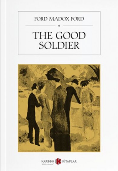 The Good Soldier The Good Soldier