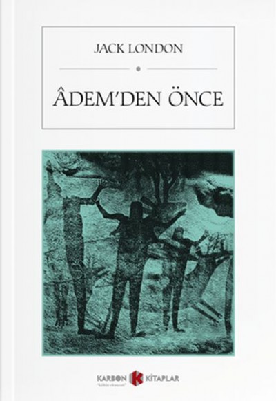 Âdem’den Önce Âdem’den Önce