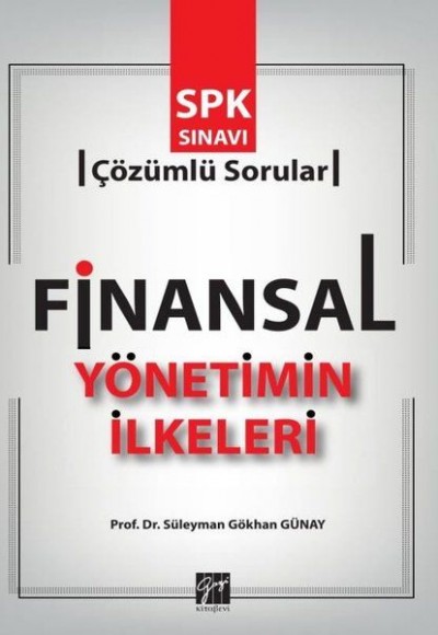 Finansal Yönetimin İlkeleri Finansal Yönetimin İlkeleri