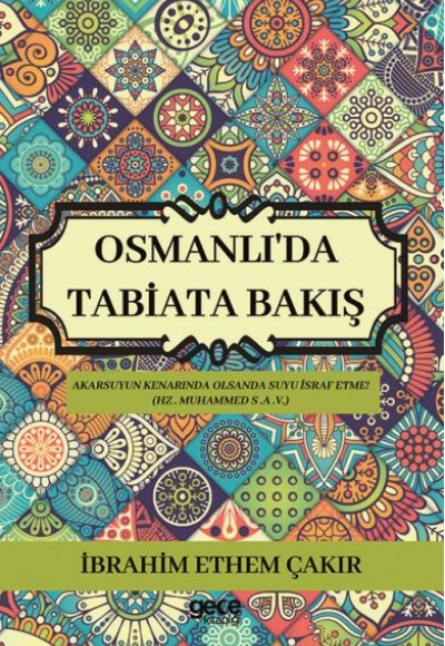 Osmanlı'da Tabiata Bakış Osmanlı'da Tabiata Bakış
