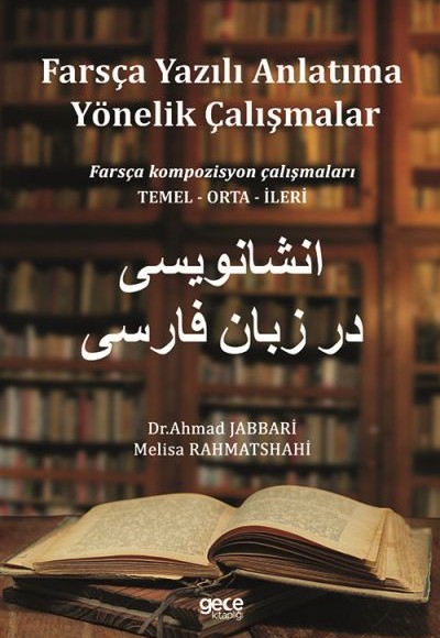 Farsça Yazılı Anlatıma Yönelik Çalışmalar Farsça Yazılı Anlatıma Yönelik Çalışmalar